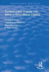 Economics of Water and Waste in Three African Capitals hind ja info | Majandusalased raamatud | kaup24.ee