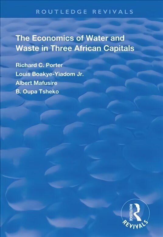 Economics of Water and Waste in Three African Capitals цена и информация | Majandusalased raamatud | kaup24.ee