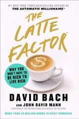 Latte Factor: Why You Don't Have to Be Rich to Live Rich hind ja info | Eneseabiraamatud | kaup24.ee