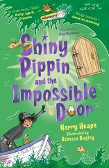 Shiny Pippin and the Impossible Door Main hind ja info | Noortekirjandus | kaup24.ee