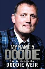 My Name'5 Doddie: The Autobiography цена и информация | Биографии, автобиогафии, мемуары | kaup24.ee