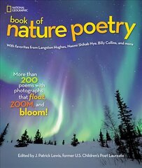 National Geographic Kids Book of Nature Poetry: More Than 200 Poems with Photographs That Float, Zoom, and Bloom! цена и информация | Книги для подростков и молодежи | kaup24.ee