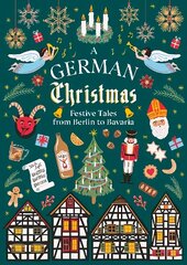German Christmas: Festive Tales From Berlin to Bavaria цена и информация | Фантастика, фэнтези | kaup24.ee