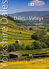Dales & Valleys: The Finest Low-Level Walks in the Yorkshire Dales цена и информация | Путеводители, путешествия | kaup24.ee