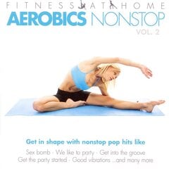CD Fitness At Home: Aerobics NonStop Vol.2 (2CD) цена и информация | Виниловые пластинки, CD, DVD | kaup24.ee