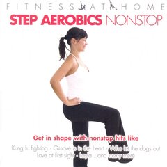 CD Fitness At Home: Step Aerobics NonStop (2CD) hind ja info | Vinüülplaadid, CD, DVD | kaup24.ee