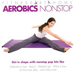 CD Fitness At Home: Aerobics NonStop (2CD) hind ja info | Vinüülplaadid, CD, DVD | kaup24.ee
