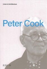 Lives in Architecture: Peter Cook цена и информация | Книги по архитектуре | kaup24.ee