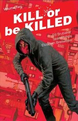 Kill or Be Killed Volume 2, Volume 2 цена и информация | Фантастика, фэнтези | kaup24.ee