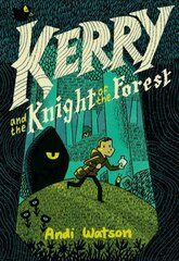 Kerry and the Knight of the Forest hind ja info | Noortekirjandus | kaup24.ee