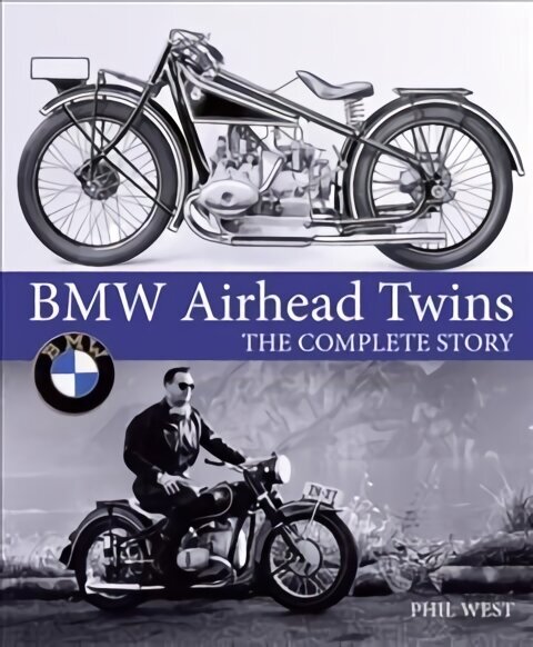 BMW Airhead Twins: The Complete Story цена и информация | Ajalooraamatud | kaup24.ee