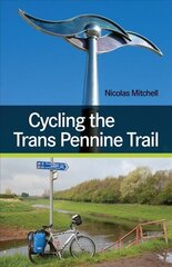 Cycling the Trans Pennine Trail hind ja info | Reisiraamatud, reisijuhid | kaup24.ee