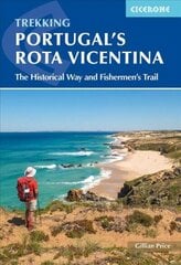 Portugal's Rota Vicentina: The Historical Way and Fishermen's Trail 2nd Revised edition цена и информация | Путеводители, путешествия | kaup24.ee