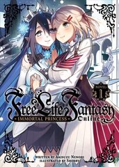 Free Life Fantasy Online: Immortal Princess (Light Novel) Vol. 1 hind ja info | Fantaasia, müstika | kaup24.ee