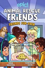 Animal Rescue Friends: Friends Fur-ever цена и информация | Книги для подростков и молодежи | kaup24.ee