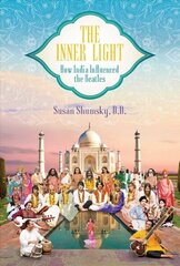 Inner Light: How India Influenced the Beatles hind ja info | Kunstiraamatud | kaup24.ee