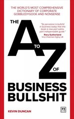 A-Z of Business Bullshit: The world's most comprehensive dictionary of corporate gobbledygook and nonsense hind ja info | Majandusalased raamatud | kaup24.ee