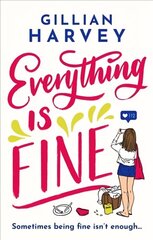 Everything is Fine: The funny, feel-good and uplifting page-turner you won't be able to put down! Unabridged edition цена и информация | Фантастика, фэнтези | kaup24.ee