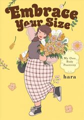 Embrace Your Size: My Own Body Positivity hind ja info | Fantaasia, müstika | kaup24.ee