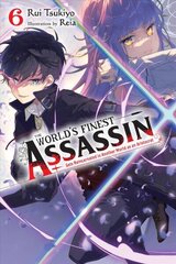 World's Finest Assassin Gets Reincarnated in Another World as an Aristocrat, Vol. 6 light novel hind ja info | Fantaasia, müstika | kaup24.ee