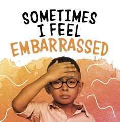 Sometimes I Feel Embarrassed цена и информация | Книги для подростков и молодежи | kaup24.ee