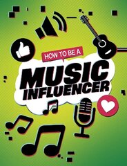 How to be a Music Influencer цена и информация | Книги для подростков и молодежи | kaup24.ee
