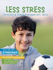 Less Stress: Developing Stress-Management Skills цена и информация | Книги для подростков и молодежи | kaup24.ee