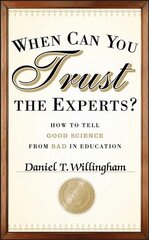 Millal saate eksperte usaldada? Kuidas eristada hariduses head teadust halvast: kuidas eristada hariduses head teadust halvast hind ja info | Ühiskonnateemalised raamatud | kaup24.ee