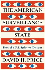 American Surveillance State: How the U.S. Spies on Dissent hind ja info | Ajalooraamatud | kaup24.ee