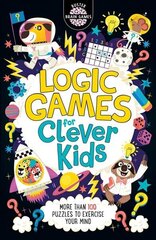 Logic Games for Clever Kids (R): More Than 100 Puzzles to Exercise Your Mind цена и информация | Книги для подростков и молодежи | kaup24.ee