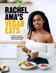 Rachel Ama's Vegan Eats: Tasty plant-based recipes for every day цена и информация | Книги рецептов | kaup24.ee