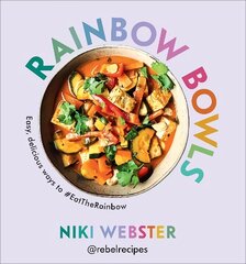 Rainbow Bowls: Easy, delicious ways to #EatTheRainbow hind ja info | Retseptiraamatud  | kaup24.ee