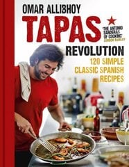 Tapas Revolution: 120 Simple Classic Spanish Recipes цена и информация | Книги рецептов | kaup24.ee