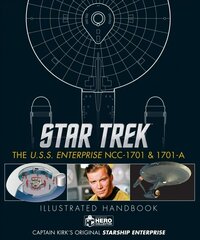 Star Trek: The U.S.S. Enterprise NCC-1701 Illustrated Handbook: The U.S.S. Enterprise NCC-1701 Illustrated Handbook Annotated edition цена и информация | Книги об искусстве | kaup24.ee