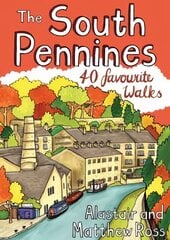 South Pennines: 40 Favourite Walks цена и информация | Книги о питании и здоровом образе жизни | kaup24.ee