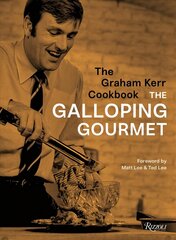 Graham Kerr Cookbook: by The Galloping Gourmet цена и информация | Книги рецептов | kaup24.ee