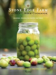 Stone Edge Farm Kitchen Larder Cookbook цена и информация | Книги рецептов | kaup24.ee