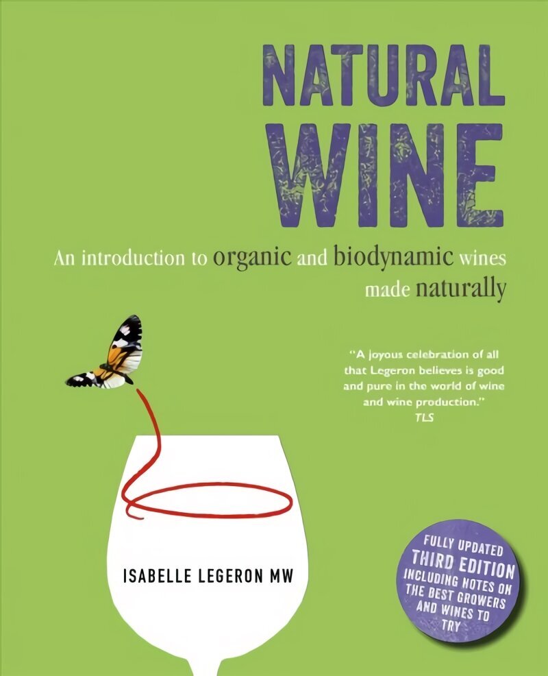 Natural Wine: An Introduction to Organic and Biodynamic Wines Made Naturally Third edition hind ja info | Retseptiraamatud  | kaup24.ee