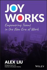 Joy Works: Empowering Teams in the New Era of Work цена и информация | Книги по экономике | kaup24.ee