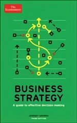 Economist: Business Strategy 3rd edition: A guide to effective decision-making Main hind ja info | Majandusalased raamatud | kaup24.ee