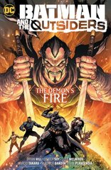 Batman & the Outsiders Vol. 3: The Demon's Fire цена и информация | Фантастика, фэнтези | kaup24.ee