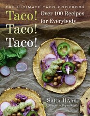 Taco! Taco! Taco!: Over 75 Recipes hind ja info | Retseptiraamatud  | kaup24.ee