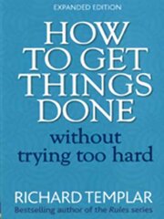 How to Get Things Done Without Trying Too Hard 2nd edition hind ja info | Eneseabiraamatud | kaup24.ee