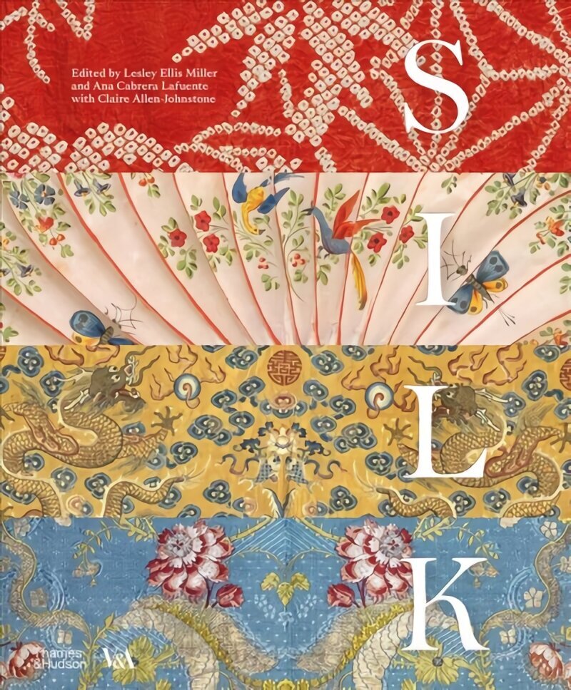 Silk: Fibre, Fabric and Fashion (Victoria and Albert Museum) цена и информация | Kunstiraamatud | kaup24.ee