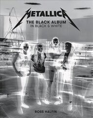 Metallica: The Black Album In Black & White hind ja info | Kunstiraamatud | kaup24.ee