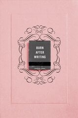 Burn After Writing (Pink) hind ja info | Eneseabiraamatud | kaup24.ee