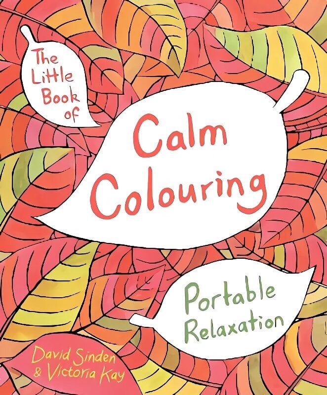 Little Book of Calm Colouring: Portable Relaxation Main Market Ed. hind ja info | Eneseabiraamatud | kaup24.ee
