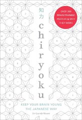 Chiryoku: Keep your brain young the Japanese way - over 200 brain-training puzzles (& why they work) hind ja info | Eneseabiraamatud | kaup24.ee