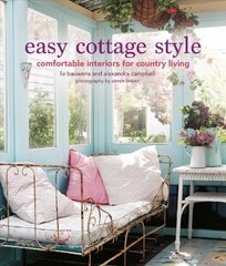 Easy Cottage Style: Comfortable Interiors for Country Living цена и информация | Самоучители | kaup24.ee