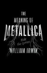 Meaning Of Metallica: Ride the Lyrics hind ja info | Kunstiraamatud | kaup24.ee